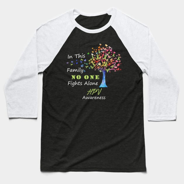 HPV Disease Awareness No One Fights Alone, Tree Ribbon Awareness Baseball T-Shirt by DAN LE
